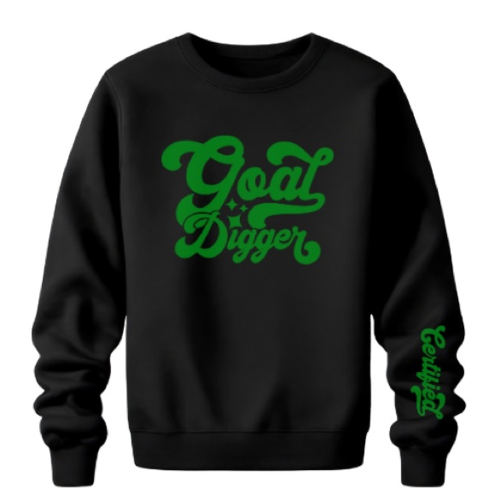 Certified Goal Digger Sweatshirt